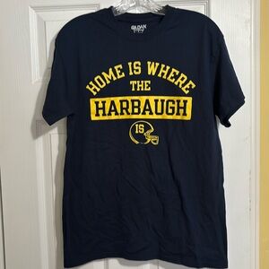 Home is Where the Harbaugh is t shirt